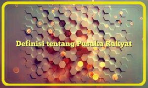 Definisi tentang Pusaka Rakyat